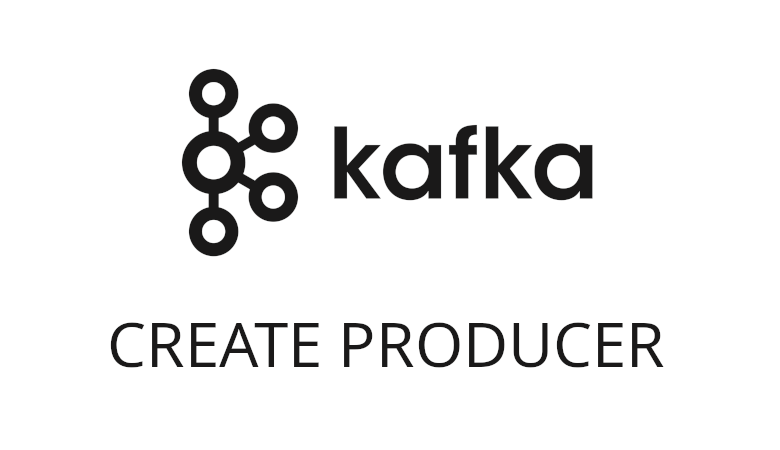 Tạo Producer trong Kafka